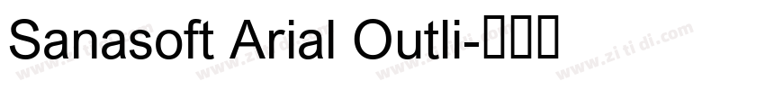 Sanasoft Arial Outli字体转换
